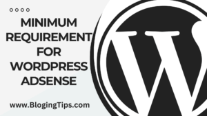 Read more about the article Minimum requirement for wordpress adsense