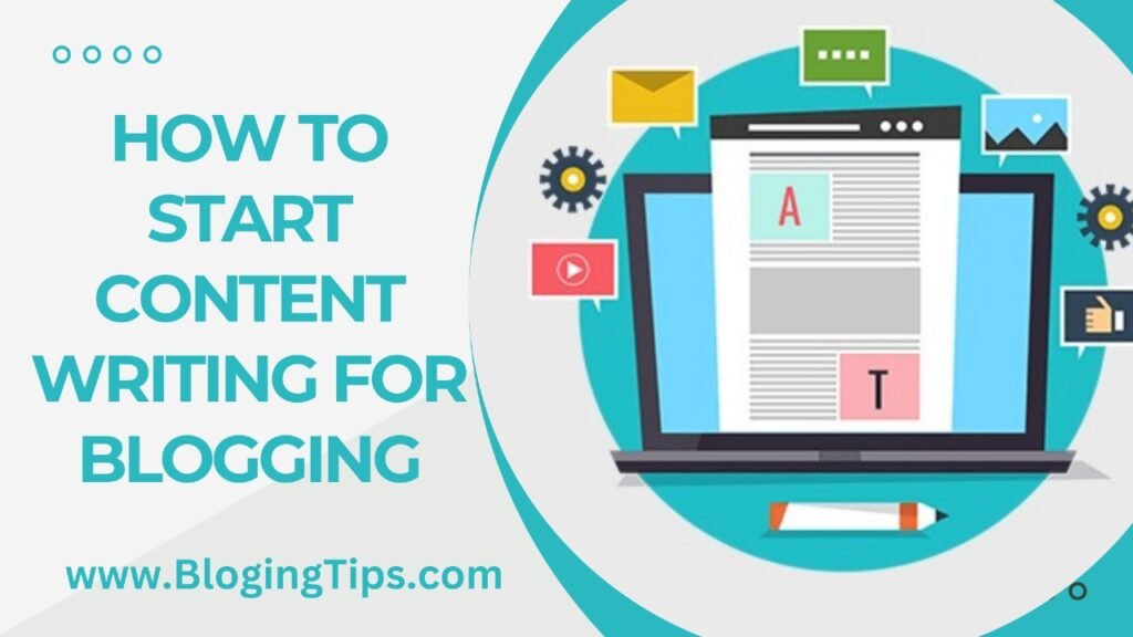 How To Start Content Writing For Blogging