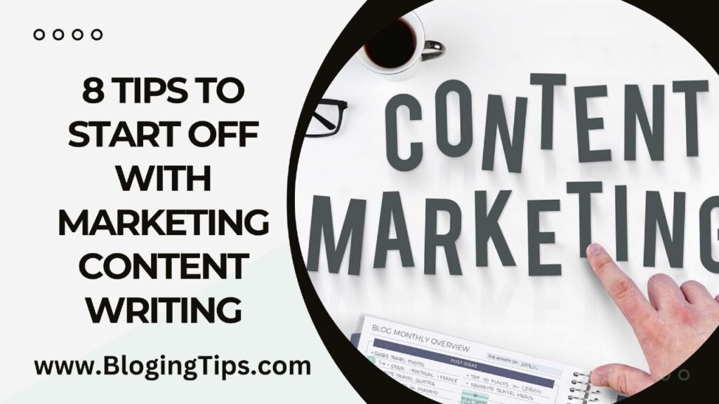 8 Tips to Start Off with Marketing Content Writing