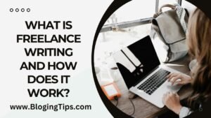 Read more about the article What is Freelance Writing and How Does it Work?