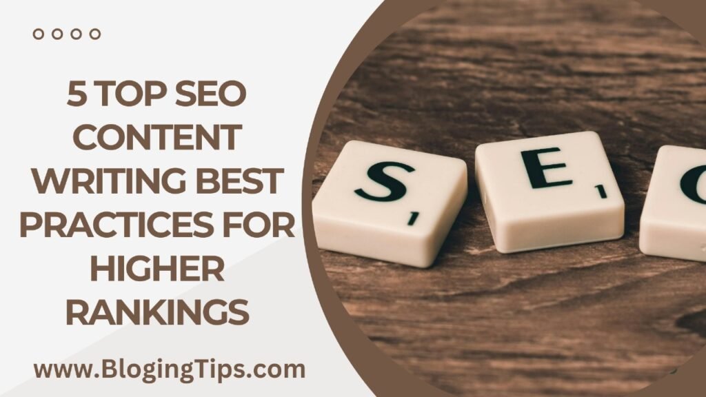 5 Top SEO Content Writing Best Practices for Higher Rankings 