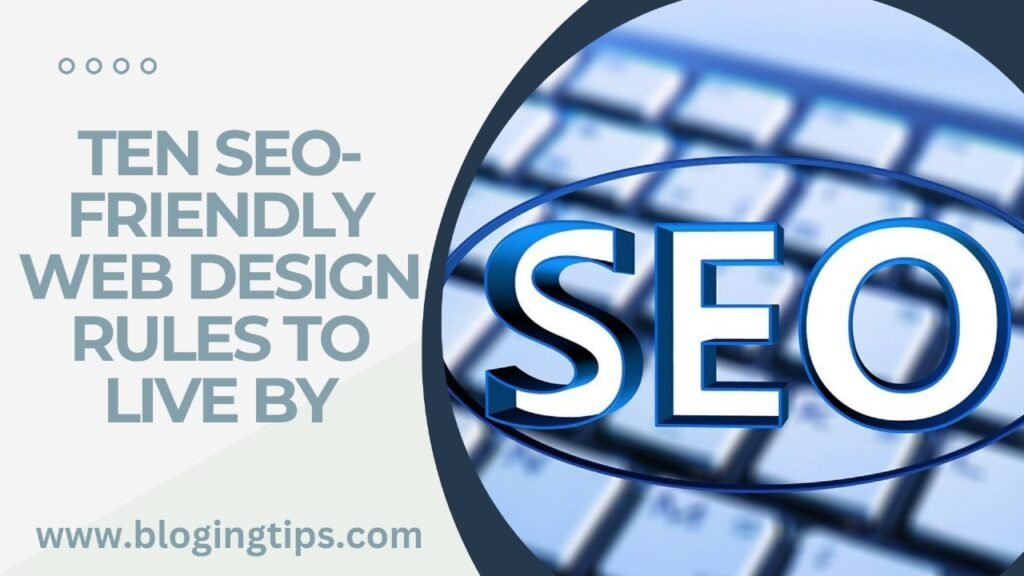 Ten SEO-Friendly Web Design Rules To Live By