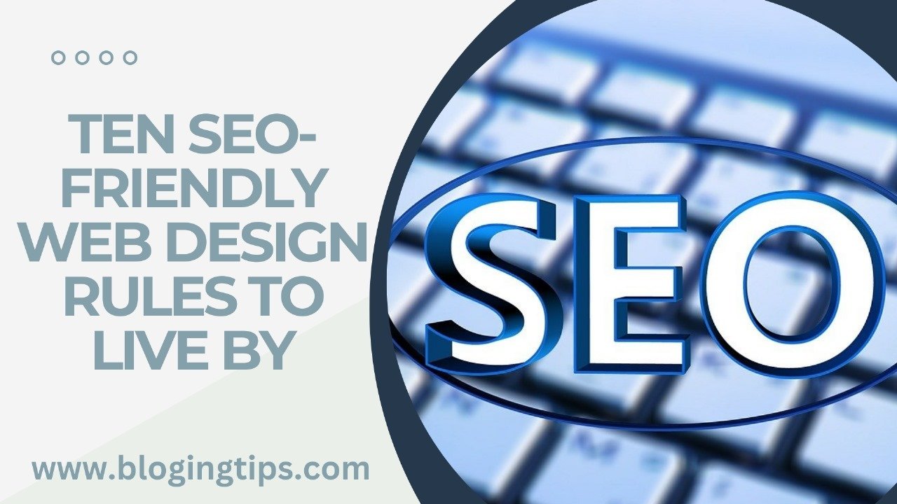 You are currently viewing Ten SEO-Friendly Web Design Rules To Live By