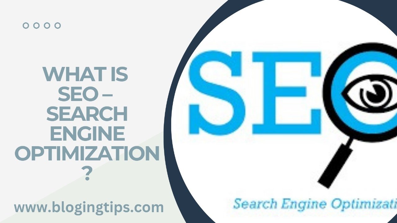 You are currently viewing What Is SEO – Search Engine Optimization?